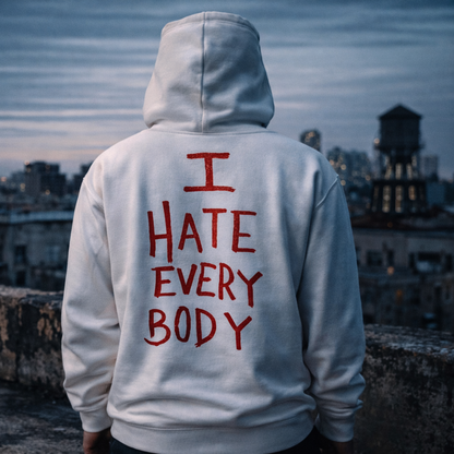Hate Everybody Hoodie